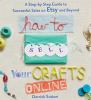 Go to record How to sell your crafts online : a step-by-step guide to s...
