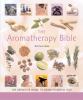 Go to record The aromatherapy bible : the definitive guide to using ess...