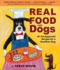 Go to record Real food for dogs : 50 vet-approved recipes to please the...