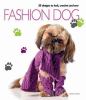 Go to record Fashion dog : thirty designs to knit, crochet and sew