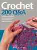 Go to record Crochet : 200 Q&A : questions answered on everything from ...