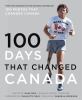 Go to record 100 days that changed Canada