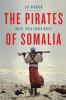 Go to record The pirates of Somalia : inside their hidden world