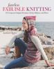 Go to record Fearless Fair Isle knitting : 30 gorgeous original sweater...