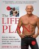 Go to record The life plan : how any man can achieve lasting health, gr...