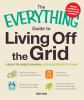 Go to record The everything guide to living off the grid : a back-to-ba...