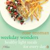 Go to record Weekday wonders : healthy light meals for every day