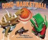 Go to record Dino-basketball