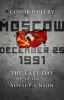 Go to record Moscow, December 25, 1991 : the last day of the Soviet Union