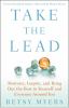 Go to record Take the lead : motivate, inspire, and bring out the best ...