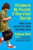 Go to record I'd listen to my parents if they'd just shut up : what to ...