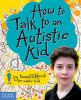 Go to record How to talk to an autistic kid
