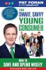 Go to record The smart savvy young consumer : how to save and spend wis...