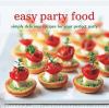 Go to record Easy party food : simply delicious recipes for your perfec...