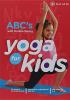 Go to record YogaKids. 2, ABC's for ages 3-6