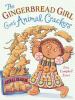 Go to record The Gingerbread Girl goes animal crackers
