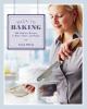 Go to record Back to baking : 200 timeless recipes to bake, share, and ...