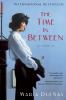 Go to record The time in between : a novel
