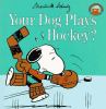 Go to record Your dog plays hockey?