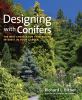 Go to record Designing with conifers : the best choices for year-round ...