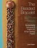 Go to record The beaded bracelet : beadweaving techniques and patterns ...