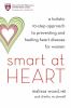 Go to record Smart at heart : a ten holistic steps for total heart health