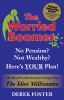 Go to record The worried boomer : no pension? not wealthy? here's your ...