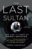 Go to record The last sultan : the life and times of Ahmet Ertegun