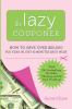Go to record The lazy couponer : how to save $25,000 per year in just 4...