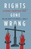 Go to record Rights gone wrong : how law corrupts the struggle for equa...