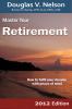 Go to record Master your retirement : how to fulfill your dreams with p...