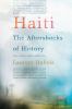 Go to record Haiti : the aftershocks of history