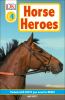 Go to record Horse heroes : true amazing stories of amazing horses
