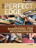 Go to record The perfect edge : the ultimate guide to sharpening for wo...