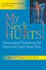 Go to record My neck hurts! : nonsurgical treatments for neck and upper...