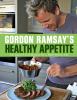 Go to record Gordon Ramsay's healthy appetite