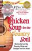 Go to record Chicken soup for the country soul : stories served up coun...