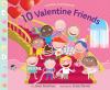 Go to record 10 Valentine friends : a holiday counting book