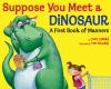 Go to record Suppose you meet a dinosaur : a first book of manners