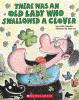 Go to record There was an old lady who swallowed a clover!