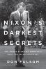 Go to record Nixon's darkest secrets : the inside story of America's mo...