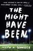 Go to record The might-have-been : a novel