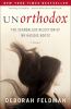 Go to record Unorthodox : the scandalous rejection of my Hasidic roots