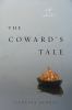 Go to record The coward's tale : a novel