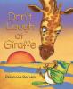 Go to record Don't laugh at Giraffe