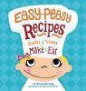 Go to record Easy-peasy recipes : snacks & treats to make & eat