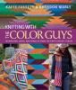 Go to record Knitting with the color guys : inspiration, ideas, and pro...