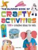 Go to record The bumper book of crafty activities : 100+ creative ideas...