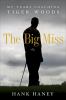 Go to record The big miss : my years coaching Tiger Woods
