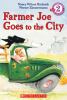 Go to record Farmer Joe goes to the city